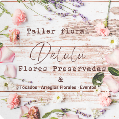 Floristería Delulú & Taller Floral «Eventos y Flores»